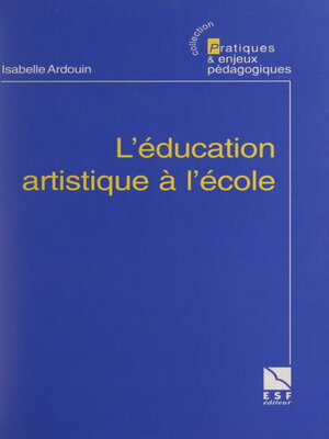 cover image of L'éducation artistique à l'école